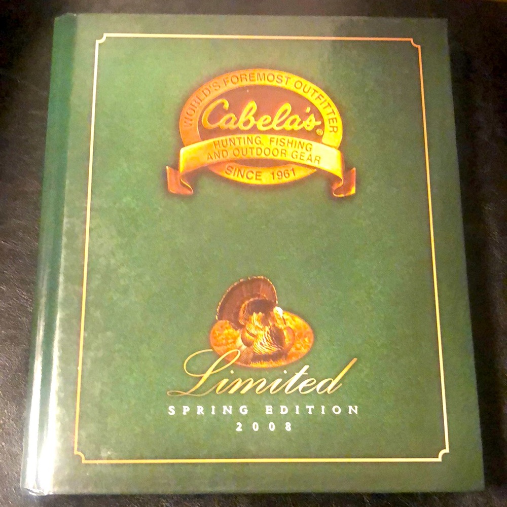 Cabela's Limited Spring Edition 2008 Hard Cover Hunting and Fishing Catalouge